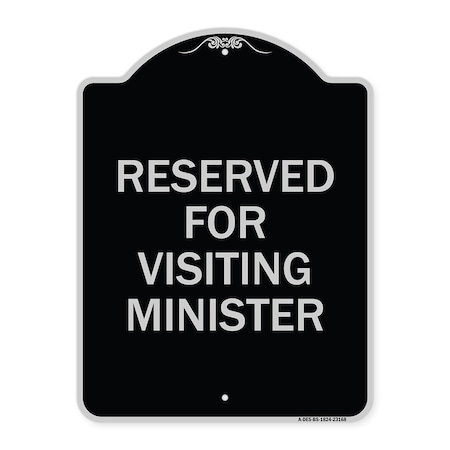 Signmission Reserved for Visiting Ministers Heavy-Gauge Aluminum Architectural Sign, 24" x 18", BS-1824-23168 A-DES-BS-1824-23168